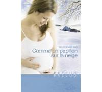 Comme Un Papillon Sur La Neige (harlequin Prélud) (ebook)