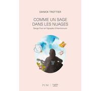 Comme un sage dans les nuages: Serge Fiori et l'épopée d'Harmonium