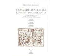 Commedie dialettali riminesi del Seicento. La giardiniera (1615). La finta schiavetta (1626) (Vernacola)