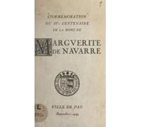 Commémoration Du Ive Centenaire De La Mort De Marguerite De Navarre (e