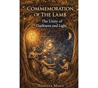 Commemoration of The Lamb: The Unity of Darkness and Light