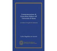 Commemorazione di Gioacchino Nabuco all' Università di Roma (Vol-1): con lettere di Angelo de Gubernatis
