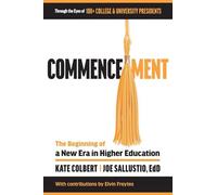 Commencement: The Beginning of a New Era in Higher Education