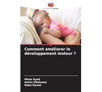 Comment améliorer le développement moteur ?