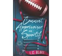 Comment apprivoiser un sportif