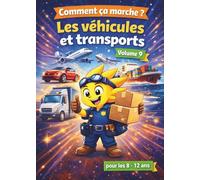 Comment ça marche: Les véhicules et transports