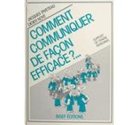 Comment Communiquer De Façon Efficace ?... (ebook)