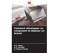 Comment développer un composant et déposer un brevet