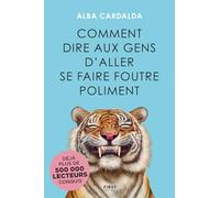 Comment dire aux gens d'aller se faire foutre poliment