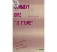 Comment Dire «je Taime» (ebook)
