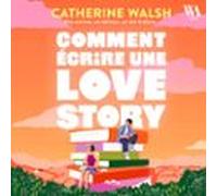 Comment Écrire Une Love Story (audiolibro)