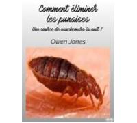Comment Éliminer Les Punaises (ebook)