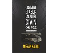 Comment établir un autel divin chez vous ?