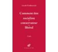Comment Être « Socialiste-conservateur-libéral » (ebook)
