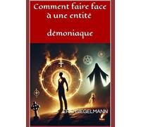 comment faire face à une entité demoniaque