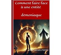 comment faire face à une entité demoniaque