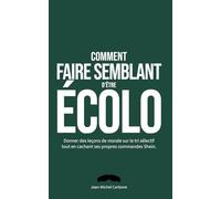 Comment faire semblant d'être écolo: Cadeau drôle et original - Fausse couverture parodique et livre de jeux - Idée cadeau humour pour anniversaire, Secret Santa, collègue ou ami engagé (ou pas).