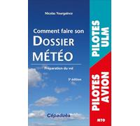 Comment faire son dossier météo: Préparation du vol