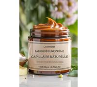 Comment faire une crème capillaire naturelle