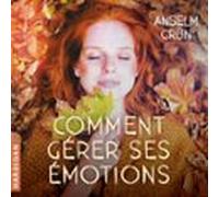 Comment Gérer Ses Émotions : Transformez-les En Forces ! (audiolibro)