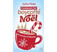 Comment Jai Boycotté Noël (et Survécu À Lalaska) (ebook)