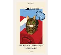 Comment j'ai domestiqué mes humains: Ma vie de duchesse depuis le canapé