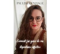 Comment j'ai guéri de ma dépendance affective