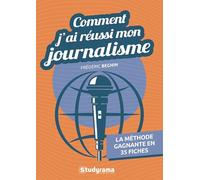 Comment j'ai réussi mon journalisme