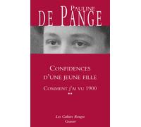 Comment j'ai vu 1900: Tome 2, Confidences d'une jeune fille