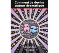 Comment Je Devins Auteur Dramatique (ebook)