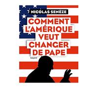 Comment l'Amérique veut changer de Pape