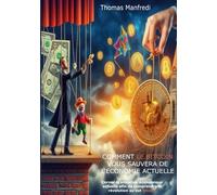 Comment le Bitcoin vous sauvera de l'économie actuelle