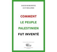 Comment le peuple palestinien fut inventé (Israel and Jewish Memories)
