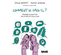 Comment le sais-tu ?: Raisonner au quotidien avec la méthode scientifique (Jamais trop tôt)