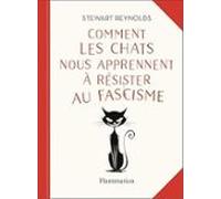 Comment Les Chats Nous Apprennent À Résister Au Fascisme