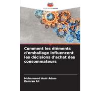 Comment les éléments d'emballage influencent les décisions d'achat des consommateurs