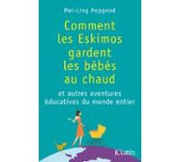 Comment Les Eskimos Gardent Les Bébés Au Chaud (ebook)