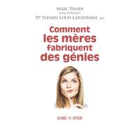 Comment les mères fabriquent des génies