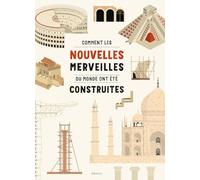 Comment les nouvelles merveilles du monde ont été construites