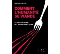 Comment Lhumanité Se Viande (ebook)