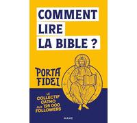 Comment lire la Bible ? (Découvrir la foi chrétienne)