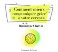 Comment Mieux Communiquer Grâce À Votre Cerveau (audiolibro)