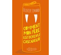 Comment mon père est devenu cascadeur