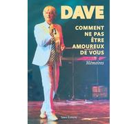 Comment ne pas être amoureux de vous: Mémoires