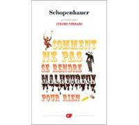 Comment Ne Pas Se Rendre Malheureux Pour Rien (ebook)
