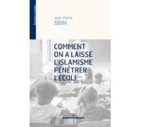 Comment On A Laissé Lislamisme Pénétrer Lécole (ebook)