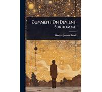 Comment On Devient Surhomme