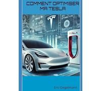 Comment Optimiser ma Tesla (Technologie, IA et futur)