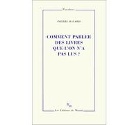 Comment parler des livres que l'on n'a pas lus ?