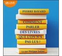 Comment Parler Des Livres Que Lon Na Pas Lus ? (audiolibro)